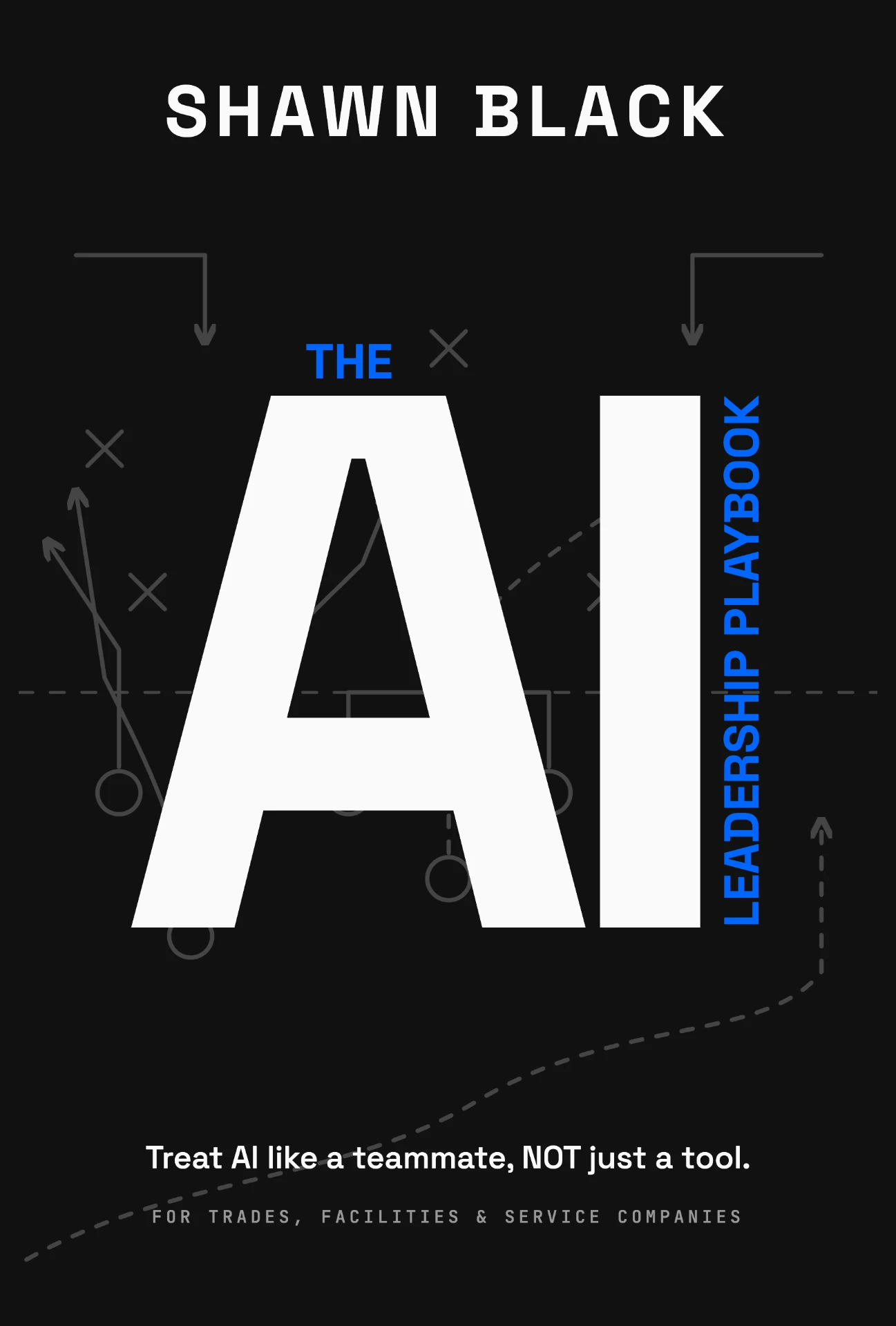 The AI Leadership Playbook by Shawn Black